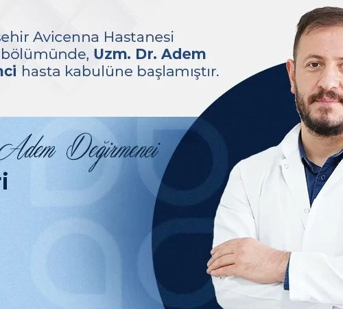 dr-adem-degirmenci-avicenna-ailesinde-c Uzman Doktor Adem Değirmenci Avicenna International Hospital Ailesinde