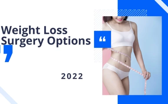 2022 Weight Loss Surgery Options